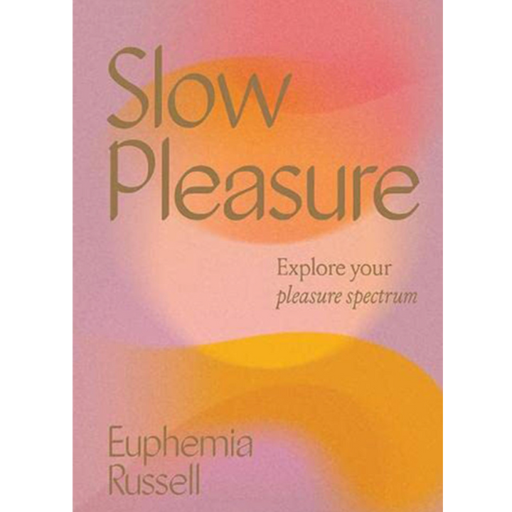 SLOW PLEASURE