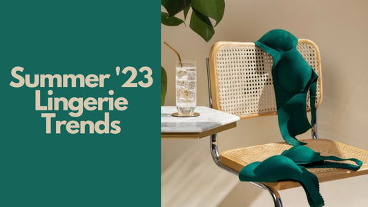 Summer 23' Lingerie Trends